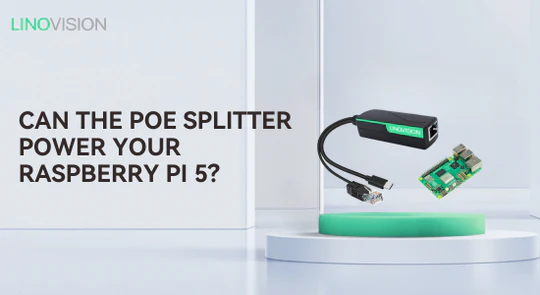 External Poe Splitter Raspberry Pi Powering Your Raspberry Pi 5 with Linovision's PoE Splitter: A Simple ...