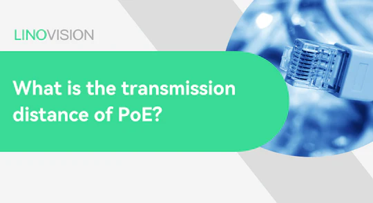 What is the transmission distance of PoE?